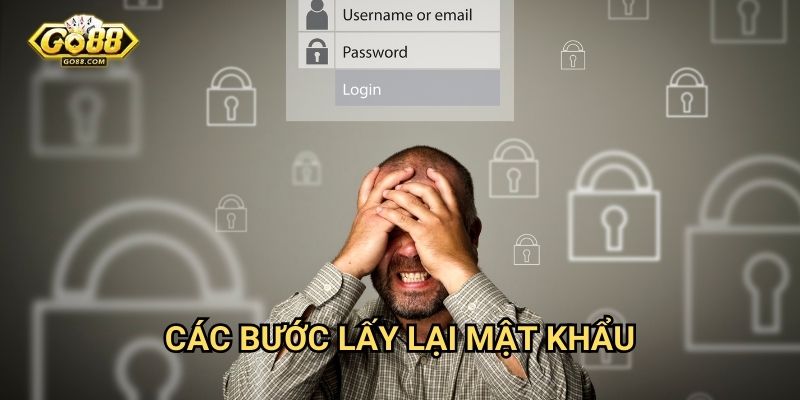 Quên mật khẩu Go88 - Khôi phục tài khoản hiệu quả 2 Các bước lấy lại mật khẩu