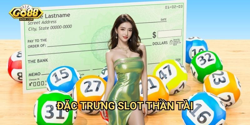 Nổ hũ thần tài Go88 - Vận may tài lộc đến tay 2 Đặc trưng slot thần tài