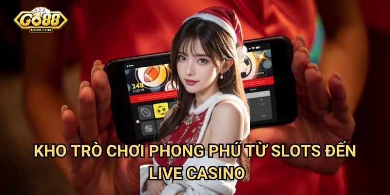 Trang chủ 8 Kho trò chơi phong phú từ Slots đến Live Casino