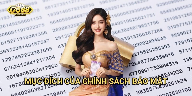 Chính sách bảo mật Go88 - Cam kết an toàn thông tin tuyệt đối 1 Mục đích của chính sách bảo mật