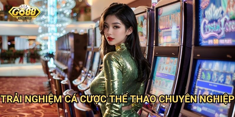 Trang chủ 9 Trải nghiệm cá cược thể thao chuyên nghiệp